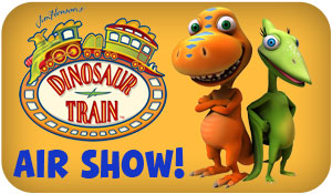 Dinosaur Train Airshow