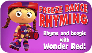 Freeze Dance Rhyming - rhyme and boogie with Wonder Red!